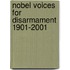 Nobel Voices For Disarmament 1901-2001