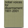Nobel Voices For Disarmament 1901-2001 door United Nations