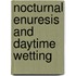 Nocturnal Enuresis And Daytime Wetting