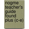 Nogme Teacher's Guide Found Plus (c-e) door Gwen Y. Wood