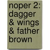 Noper 2: Dagger & Wings & Father Brown door Gilbert Keith Chesterton