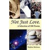 Not Just Love A Selection Of 100 Poems door Mojibur Rahman