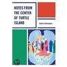 Notes From The Center Of Turtle Island by Duane Champagne