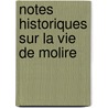 Notes Historiques Sur La Vie de Molire door Paulin Paris