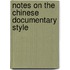 Notes On The Chinese Documentary Style