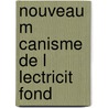 Nouveau M Canisme De L Lectricit  Fond by Jacques-Henri-Petetin