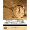 Nouvelles  Tudes D'Histoire Religieuse by Joseph Ernest Renan