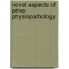 Novel Aspects Of Pthrp Physiopathology door Onbekend