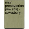 Nrsv Presbyterian Pew (Ns) - Cokesbury by Zondervan