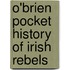 O'Brien Pocket History Of Irish Rebels