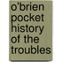 O'Brien Pocket History Of The Troubles
