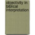 Objectivity In Biblical Interpretation
