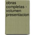 Obras Completas - Volumen Presentacion