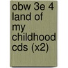 Obw 3e 4 Land Of My Childhood Cds (x2) door Onbekend