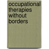 Occupational Therapies Without Borders by Nick Pollard