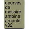 Oeurves De Messire Antoine Arnauld V32 door Antoine Arnauld