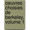 Oeuvres Choisies De Berkeley, Volume 1 door Georges Beaulavon