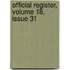 Official Register, Volume 18, Issue 31