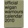 Official Wigan Warriours Calendar 2010 door Onbekend