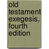 Old Testament Exegesis, Fourth Edition