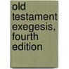 Old Testament Exegesis, Fourth Edition door Dr Douglas Stuart