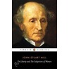 On Liberty and the Subjection of Women by John Stuart Mill
