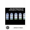 On the Province of Methods of Teaching door James Harmon Hoose