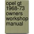 Opel Gt 1968-73 Owners Workshop Manual