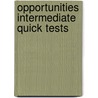 Opportunities Intermediate Quick Tests door Onbekend