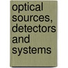 Optical Sources, Detectors And Systems door Robert Kingston