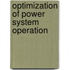 Optimization Of Power System Operation door Jizhong Zhu