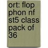 Ort: Flop Phon Nf St5 Class Pack Of 36 by Charlotte Raby