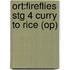 Ort:fireflies Stg 4 Curry To Rice (op)