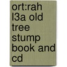 Ort:rah L3a Old Tree Stump Book And Cd door Roderick Hunt