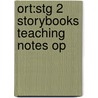 Ort:stg 2 Storybooks Teaching Notes Op door Maolisa Kelly