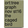 Ort:tree Graph Nov St16 The Caged Bird door Mike Rooth
