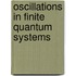 Oscillations in Finite Quantum Systems