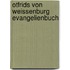 Otfrids Von Weissenburg Evangelienbuch