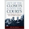 Out Of The Closets And Into The Courts by Ellen Ann Andersen