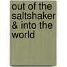 Out of the Saltshaker & into the World door Rebecca Manley Pippert
