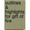 Outlines & Highlights For Gift Of Fire by Cram101 Textbook Reviews
