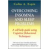 Overcoming Insomnia And Sleep Problems door Colin A. Espie