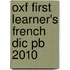 Oxf First Learner's French Dic Pb 2010