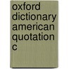 Oxford Dictionary American Quotation C by Margaret Miner