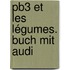 Pb3 Et Les Légumes. Buch Mit Audi