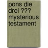 Pons Die Drei ??? Mysterious Testament door Andre Marx