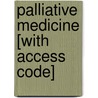 Palliative Medicine [With Access Code] by T. Declan Walsh