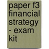 Paper F3 Financial Strategy - Exam Kit by Unknown