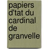 Papiers D'Tat Du Cardinal de Granvelle by Antoine Perrenot De Granvelle