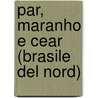 Par, Maranho E Cear (Brasile del Nord) by Timoteo Zani
